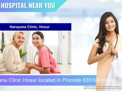 Narayana Clinic Hosur located in Pincode 635109 Hosur