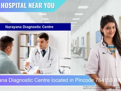 Narayana Diagnostic Centre located in Pincode 784153 Bihuguri