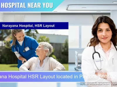 Narayana Hospital HSR Layout located in Pincode 560102 Bengaluru