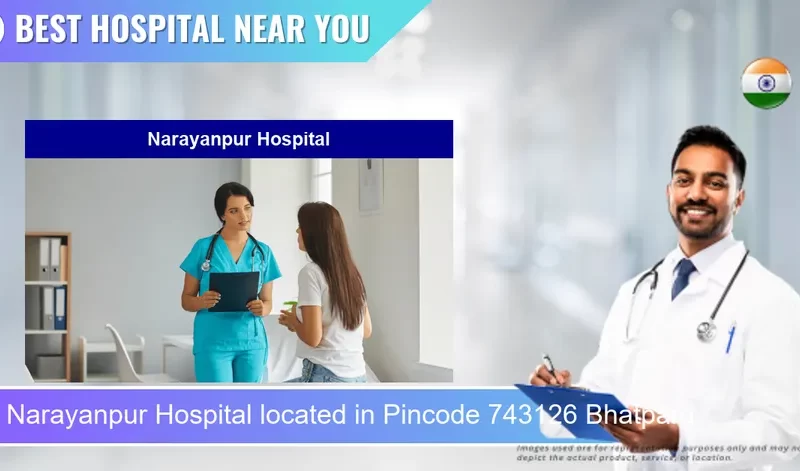 Narayanpur Hospital located in Pincode 743126 Bhatpara