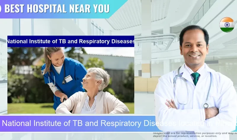 National Institute of TB and Respiratory Diseases located in Pincode 110030 New Delhi