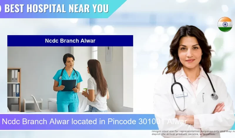 Ncdc Branch Alwar located in Pincode 301001 Alwar
