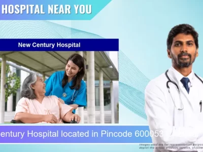 New Century Hospital located in Pincode 600053 Chennai