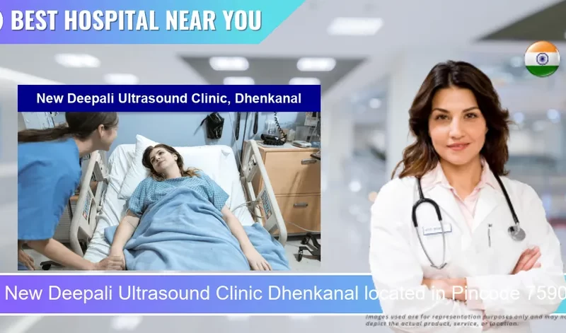 New Deepali Ultrasound Clinic Dhenkanal located in Pincode 759001 Dhenkanal