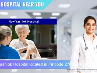 New Yashlok Hospital located in Pincode 276001 Azamgarh