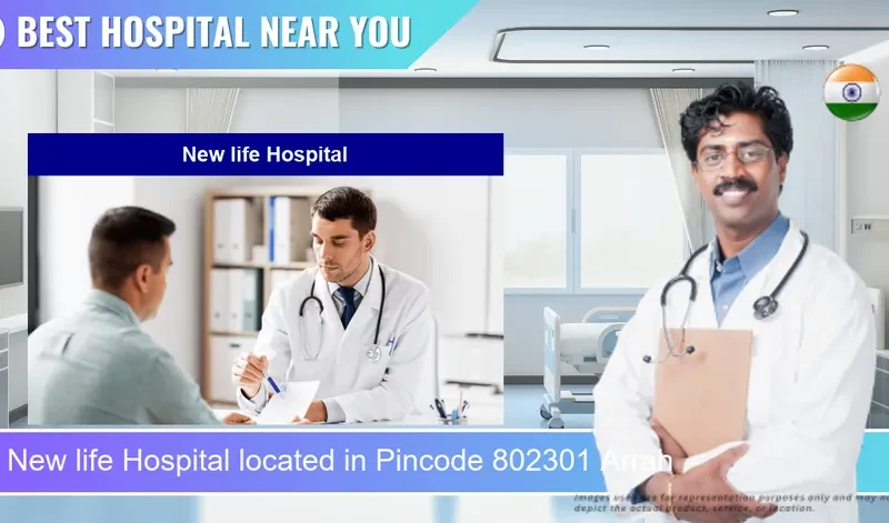 New life Hospital located in Pincode 802301 Arrah
