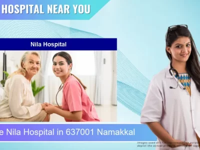 Nila Hospital located in Pincode 637001 Namakkal