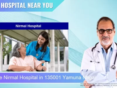 Nirmal Hospital located in Pincode 135001 Yamuna Nagar