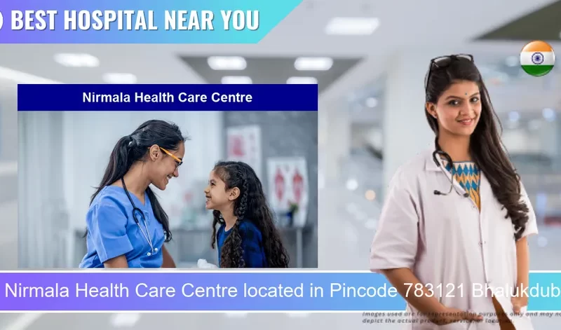 Nirmala Health Care Centre located in Pincode 783121 Bhalukdubi