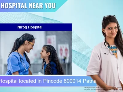 Nirog Hospital located in Pincode 800014 Patna