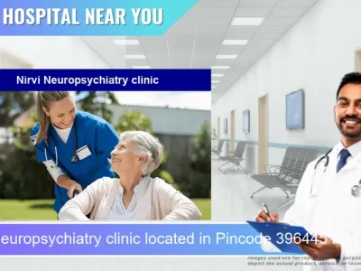 Nirvi Neuropsychiatry clinic located in Pincode 396445 Navsari