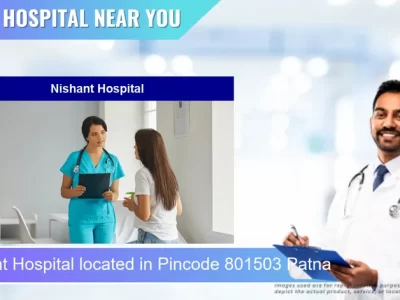 Nishant Hospital located in Pincode 801503 Patna