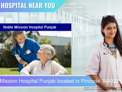 Noble Mission Hospital Punjab located in Pincode 144022 Jalandhar