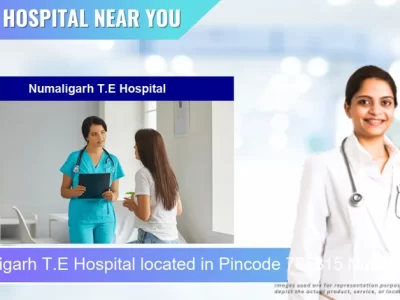 Numaligarh T.E Hospital located in Pincode 785615 Numaligarh Grant Bagicha