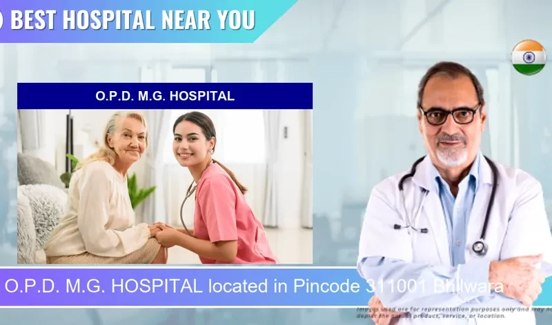 O.P.D. M.G. HOSPITAL located in Pincode 311001 Bhilwara