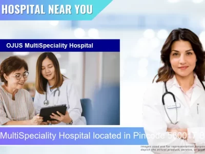 OJUS MultiSpeciality Hospital located in Pincode 560017 Bengaluru