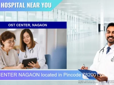 OST CENTER NAGAON located in Pincode 782001 Nagaon