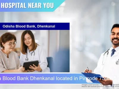 Odisha Blood Bank Dhenkanal located in Pincode 759013 Dhenkanal