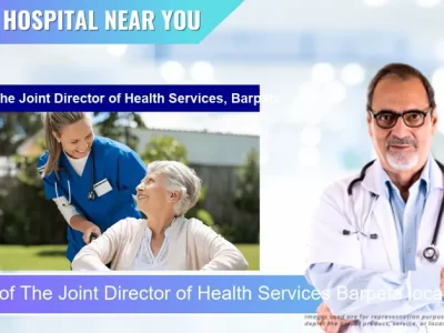 Office of The Joint Director of Health Services Barpeta located in Pincode 781301 Barpeta