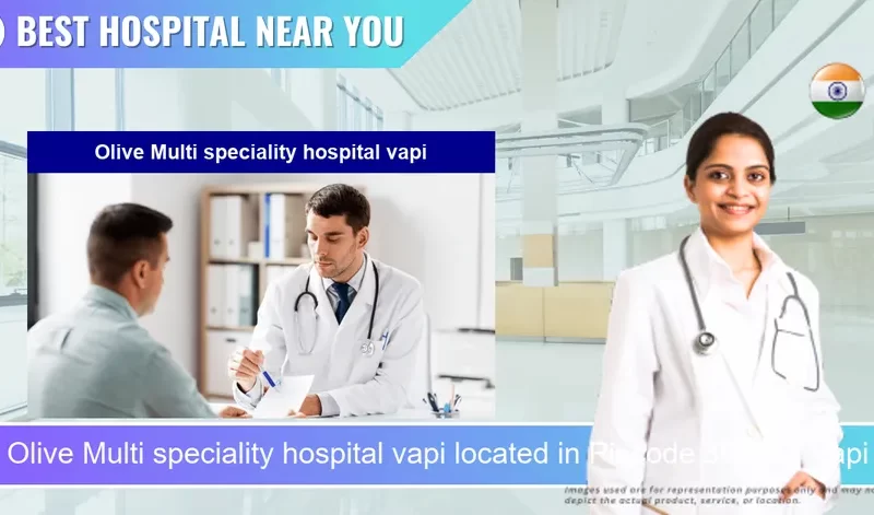 Olive Multi speciality hospital vapi located in Pincode 396191 Vapi