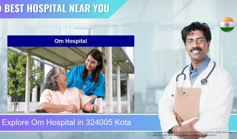 Om Hospital located in Pincode 324005 Kota