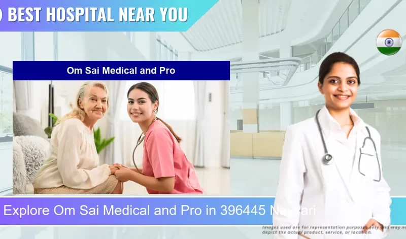 Om Sai Medical and Pro located in Pincode 396445 Navsari