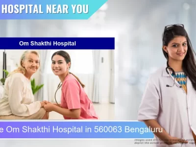 Om Shakthi Hospital located in Pincode 560063 Bengaluru