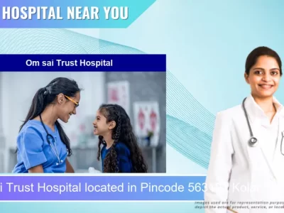 Om sai Trust Hospital located in Pincode 563101 Kolar