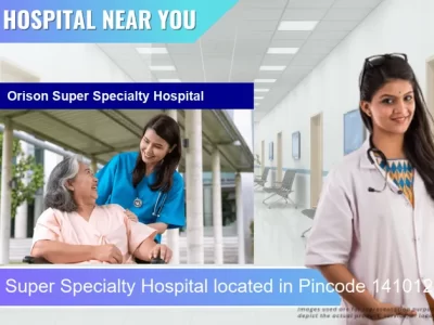 Orison Super Specialty Hospital located in Pincode 141012 Ludhiana