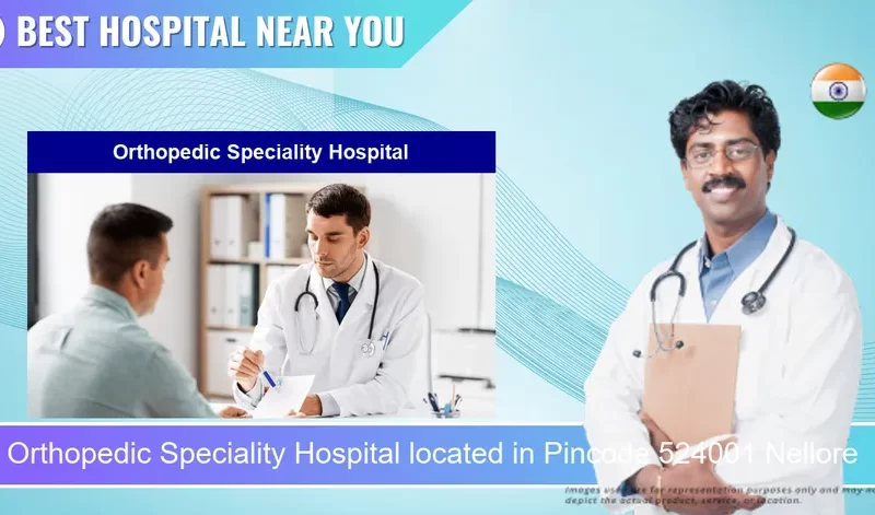Orthopedic Speciality Hospital located in Pincode 524001 Nellore