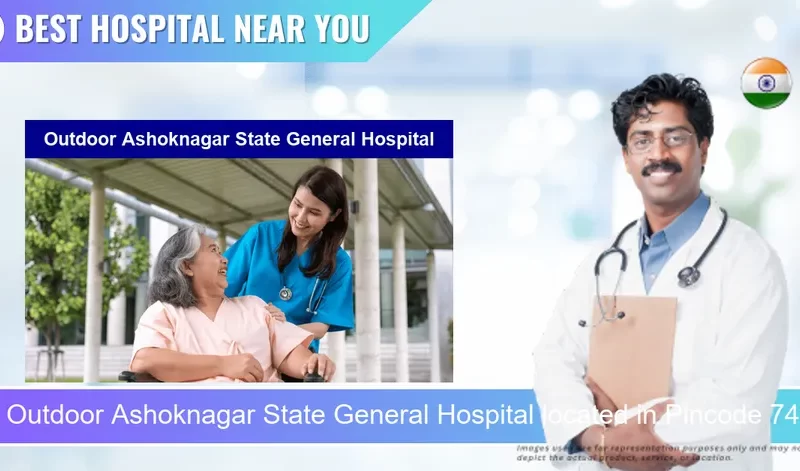 Outdoor Ashoknagar State General Hospital located in Pincode 743272 Ashoknagar Kalyangarh