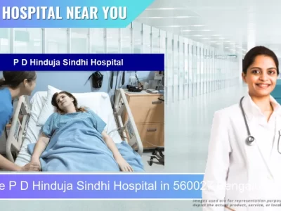 P D Hinduja Sindhi Hospital located in Pincode 560027 Bengaluru