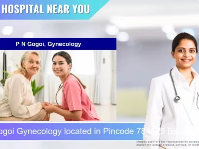 P N Gogoi Gynecology located in Pincode 784176 Biswanath Charali