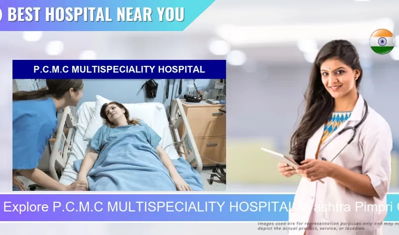 P.C.M.C MULTISPECIALITY HOSPITAL located in Pincode ashtra Pimpri Chinchwad