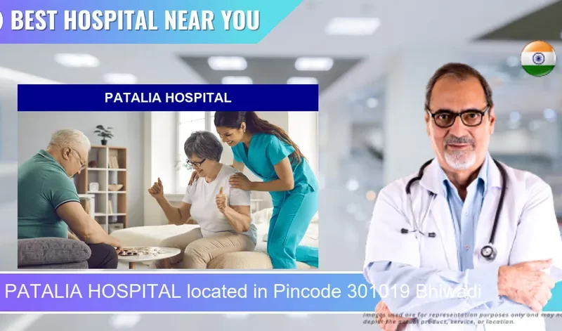 PATALIA HOSPITAL located in Pincode 301019 Bhiwadi