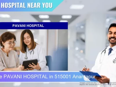 PAVANI HOSPITAL located in Pincode 515001 Anantapur