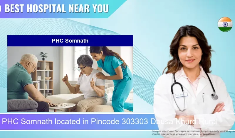 PHC Somnath located in Pincode 303303 Dausa Khurd Rural