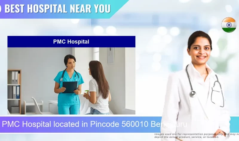 PMC Hospital located in Pincode 560010 Bengaluru