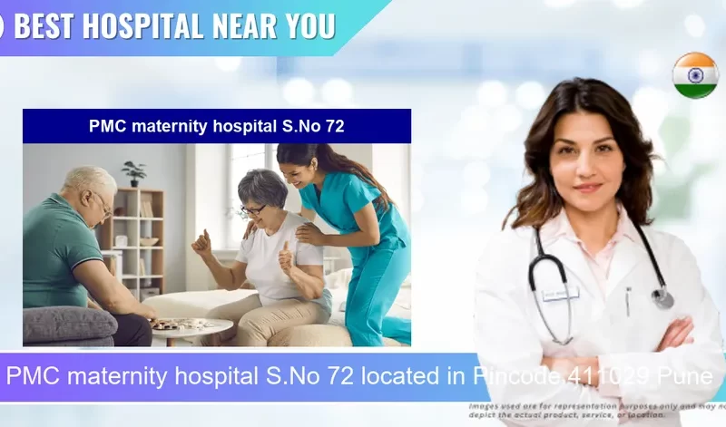 PMC maternity hospital S.No 72 located in Pincode 411029 Pune