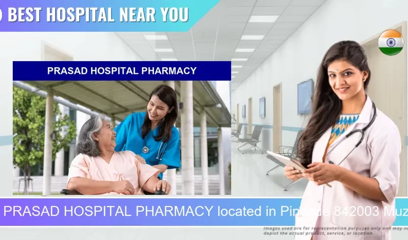 PRASAD HOSPITAL PHARMACY located in Pincode 842003 Muzaffarpur