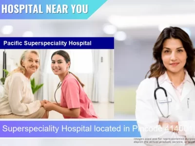Pacific Superspeciality Hospital located in Pincode 414001 Ahilya Nagar