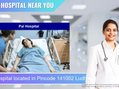 Pal Hospital located in Pincode 141002 Ludhiana