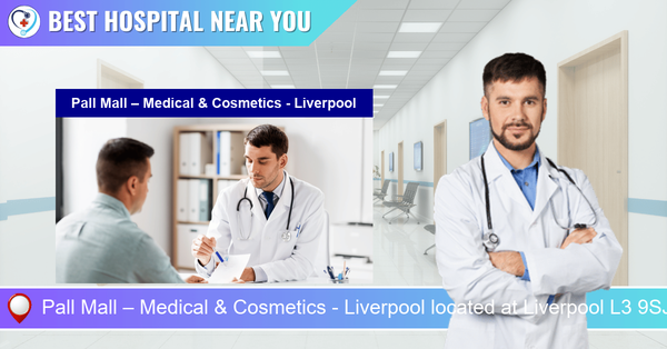 Pall Mall – Medical & Cosmetics - Liverpool located at Liverpool L3 9SJ