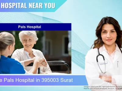 Pals Hospital located in Pincode 395003 Surat