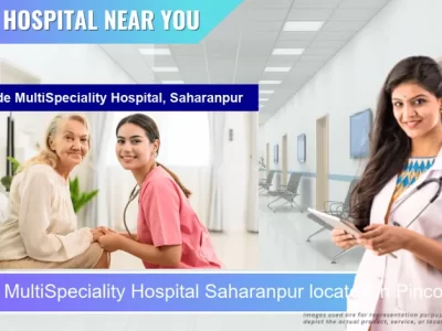 Pande MultiSpeciality Hospital Saharanpur located in Pincode 247001 Saharanpur