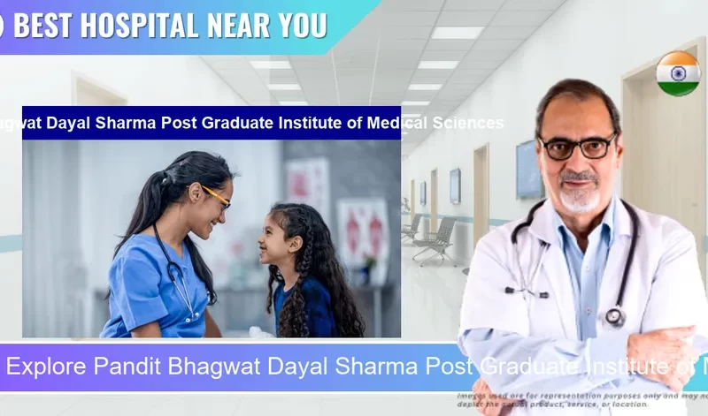 Pandit Bhagwat Dayal Sharma Post Graduate Institute of Medical Sciences located in Pincode 124001 Rohtak
