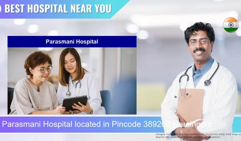 Parasmani Hospital located in Pincode 389260 Narsingpur