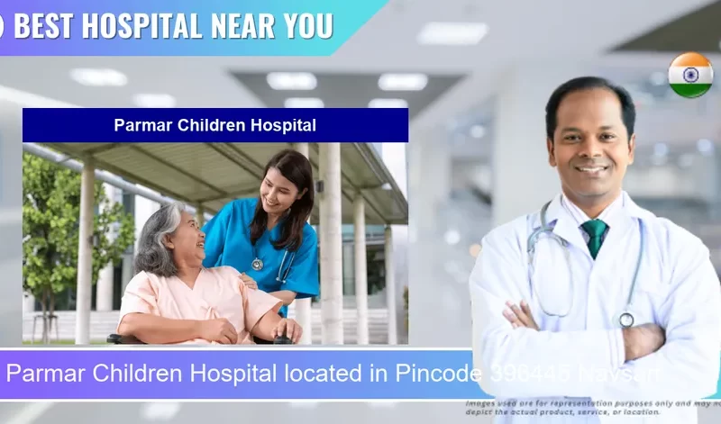 Parmar Children Hospital located in Pincode 396445 Navsari