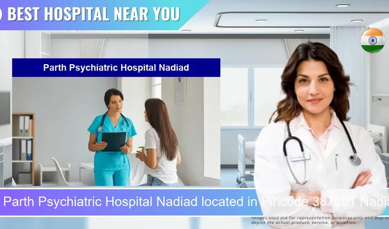 Parth Psychiatric Hospital Nadiad located in Pincode 387001 Nadiad