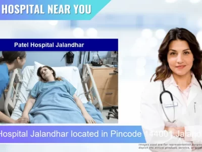 Patel Hospital Jalandhar located in Pincode 144001 Jalandhar